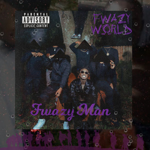 Fwazy World (Explicit)