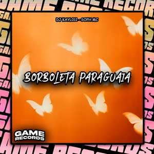 Borboleta Paraguaia (Explicit)