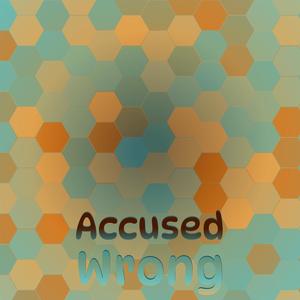 Accused Wrong