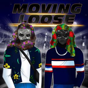 Moving Loose (feat. Ready Up)