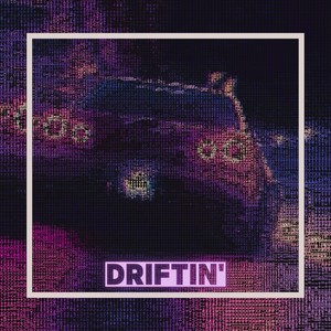 Driftin'