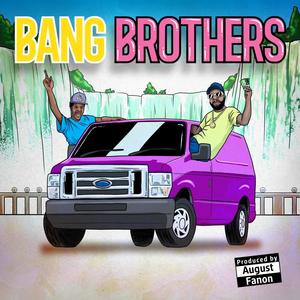 Bang Brothers (feat. Vic Spencer) (Explicit)