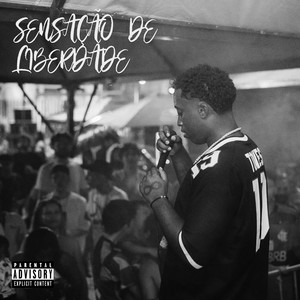 Sensação de Liberdade (Explicit)