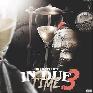 In Due Time 3 (Explicit)