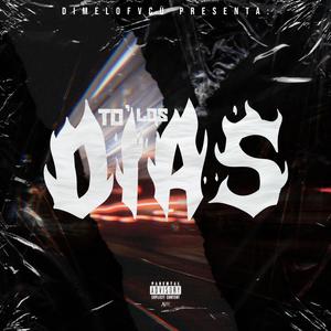 To´Los Dias (Explicit)