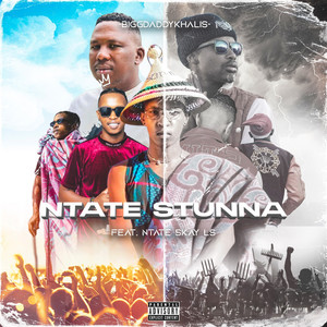 Biggdaddykhalis - Ntate Stunna (Explicit)