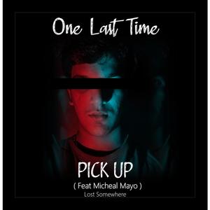 Pick Up (feat. Micheal Mayo)