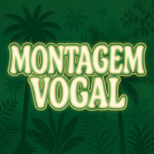 MONTAGEM VOGAL (ULTRA SLOWED)