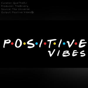 Positive Vibes. (Explicit)