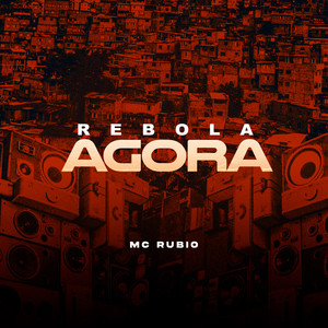 Rebola Agora (Explicit)