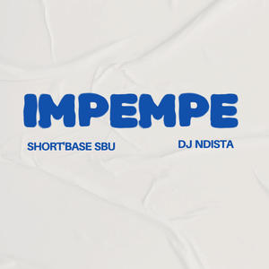 Impempe (feat. Dj Ndista)