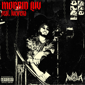 Morbid Luv (feat. Lucifena) [Explicit]