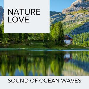 Nature Love - Sound of Ocean Waves