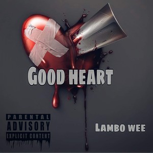 Good Heart (Explicit)