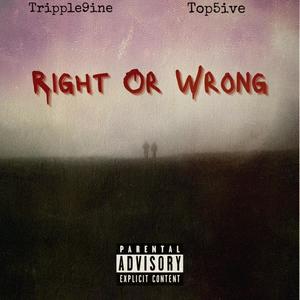 Right Or Wrong (feat. Top5ive) [Explicit]