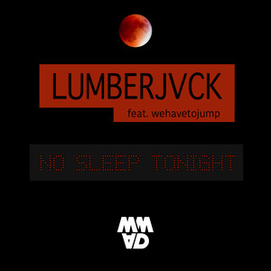 No Sleep Tonight(feat. wehavetojump) (Original Mix)