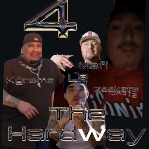 4 tha hardway (feat. The real LR, Zeeksta & Mafia) (Explicit)
