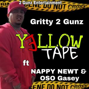 Yellow Tape( )feat. Nappy Newt & Oso Gasey[ (Explicit)
