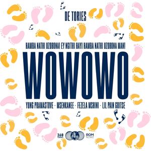 WOWOWO (feat. Yungpramastove, Msenkanee, Fezela Mshini & Lil Pain Goitse)