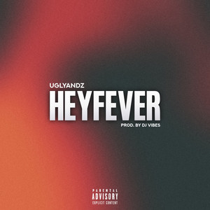 Heyfever (Explicit)