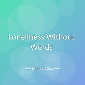 Loneliness Without Words
