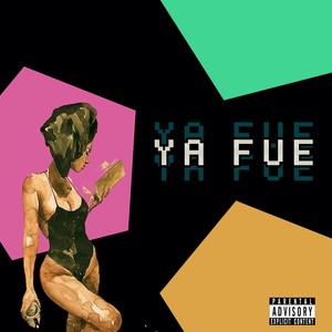 Ya Fue (Explicit)