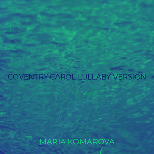 Coventry Carol Lullaby Version