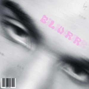 BLURR (Explicit)