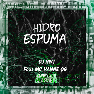 Hidro Espuma (Explicit)