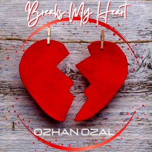 Break My Heart