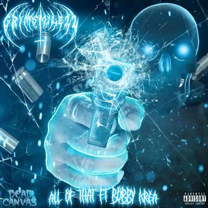 All Of That (feat. Bobby Krea) [Explicit]