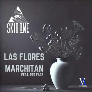 Las Flores Marchitan (feat. Red Face)