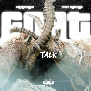 GOAT TALK (feat. Fuego Maburna) (Explicit)