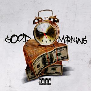 Good Morning(feat. Kbondatrack) (Explicit)