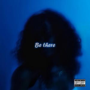 be there (Explicit)