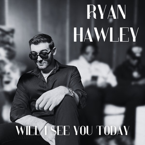 Will I See You Today