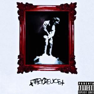 Trey Deuce 2 (Explicit)