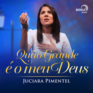 Quão Grande É o Meu Deus