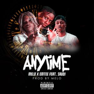 Anytime (feat. Emtee & Saudi) (Explicit)