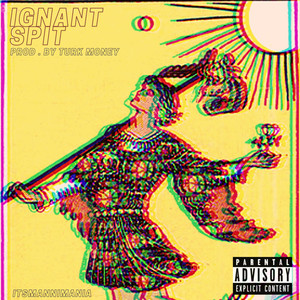 Ignant Spit (Explicit)