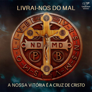 Livrai-nos do Mal: A nossa vitória é a cruz de Cristo