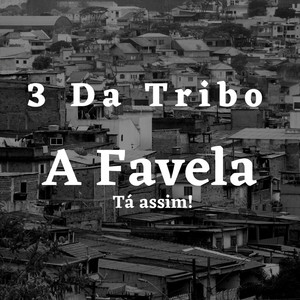 A Favela Tá Assim