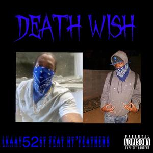 DEATH WISH (feat. HT’FEATHER) [Explicit]