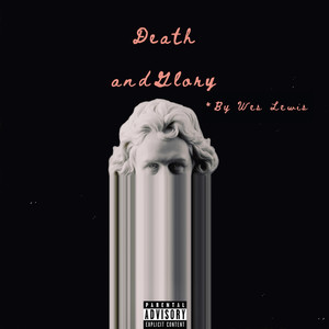 Death and Glory (Explicit)