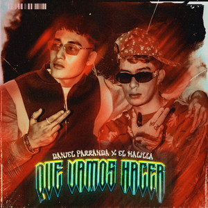Que Vamos Hacer (Explicit)