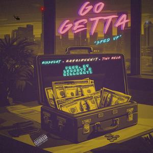 GO GETTA (Sped-Up) (feat. LVBabyy, RissyCat, Zaya1hunnit & Tino Relz) (Explicit)