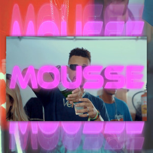 Mousse (Explicit)