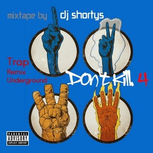 don't kill 4