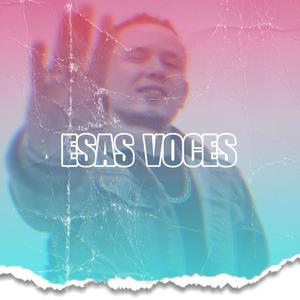 Esas voces