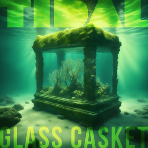 Glass Casket (Explicit)